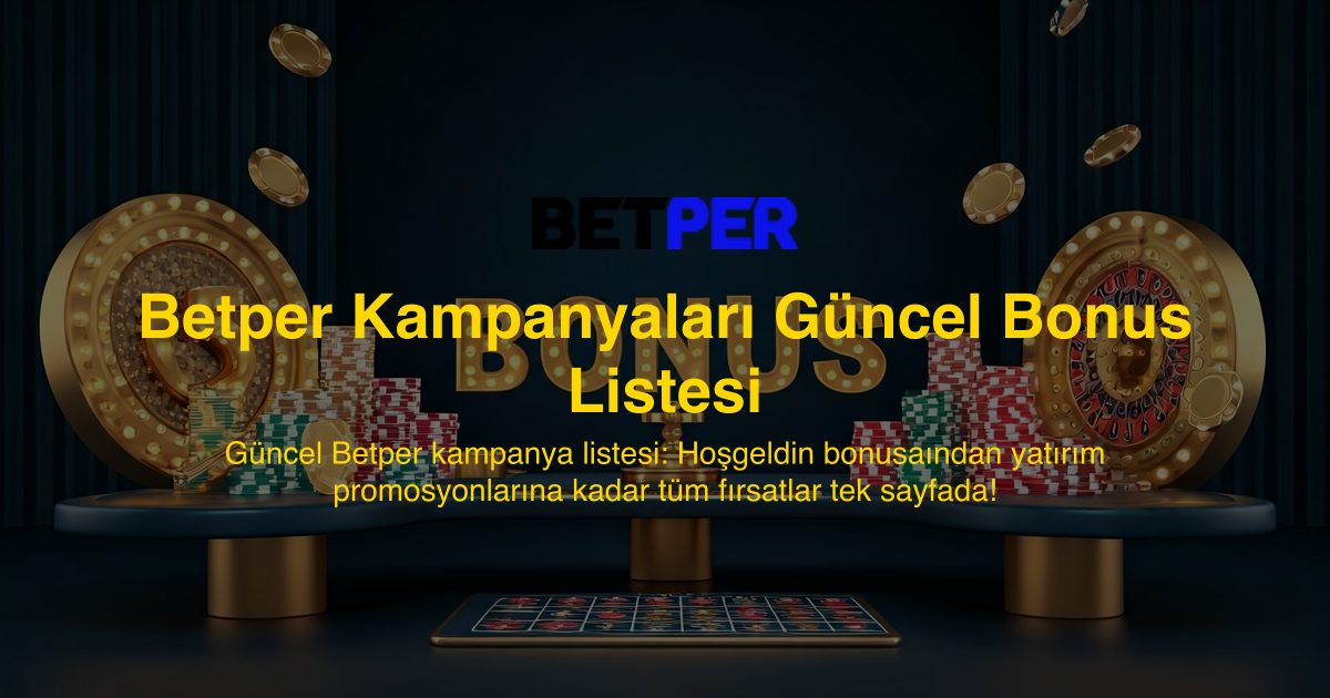 Betper Kampanyaları Güncel Bonus Listesi