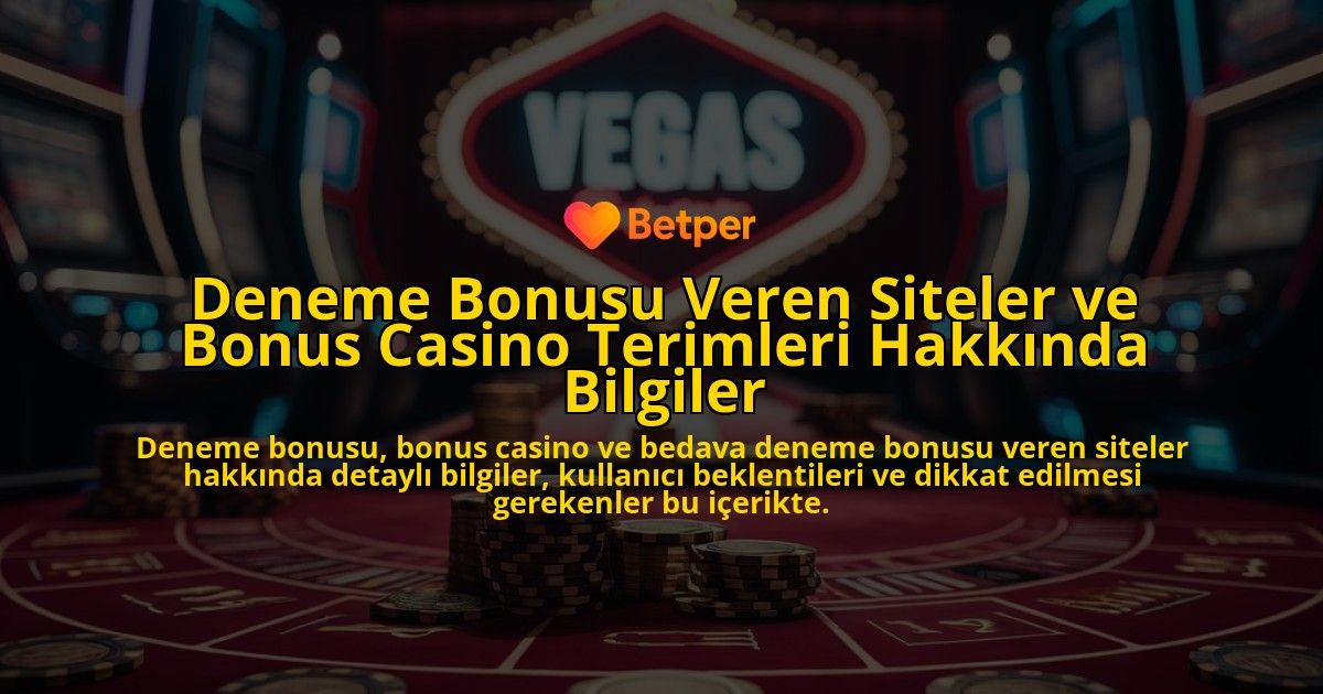 Deneme-Bonusu-Veren-Siteler-ve-Bonus-Casino-Terimleri-Hakkinda-Bilgiler-overlay-1778199684.jpg